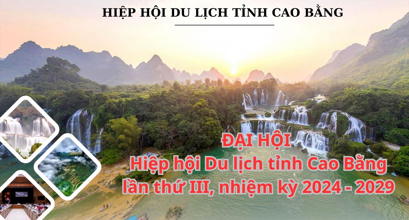 Đại hội Hiệp hội Du lịch tỉnh Cao Bằng lần thứ III, nhiệm kỳ 2024 - 2029